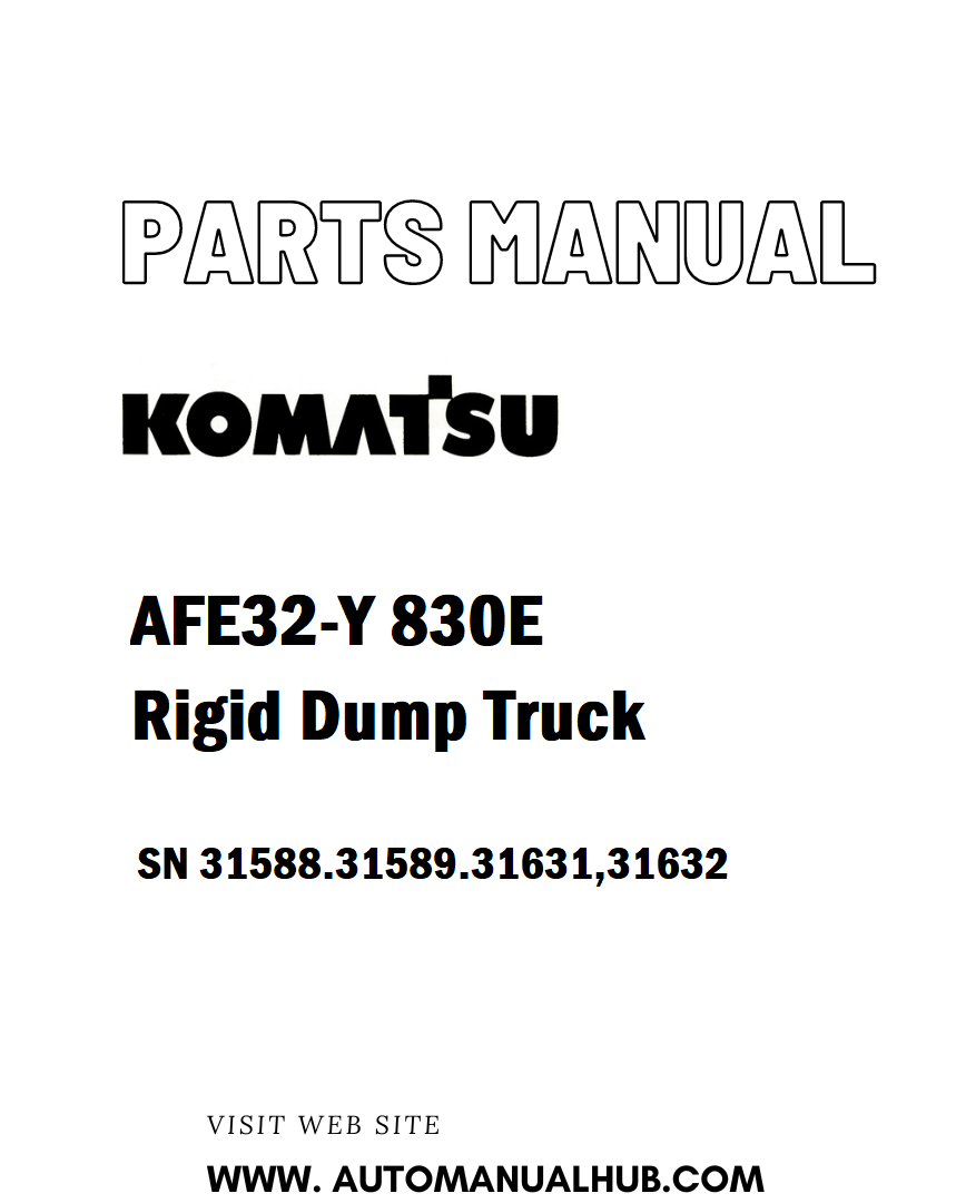 Komatsu AFE32-Y 830E Rigid Dump Truck Parts Manual SN 31588.31589.31631,31632 - PDF 