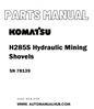 Komatsu H285S Hydraulic Mining Shovels Parts Manual SN 78139 - PDF
