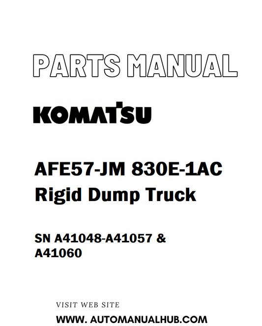 Komatsu AFE57-JM 830E-1AC Rigid Dump Truck Parts Manual SN A41048-A41057 & A41060 - PDF 
