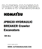 Komatsu JPB630 HYDRAULIC BREAKER Crawler Excavators Parts Manual SN ALL - PDF