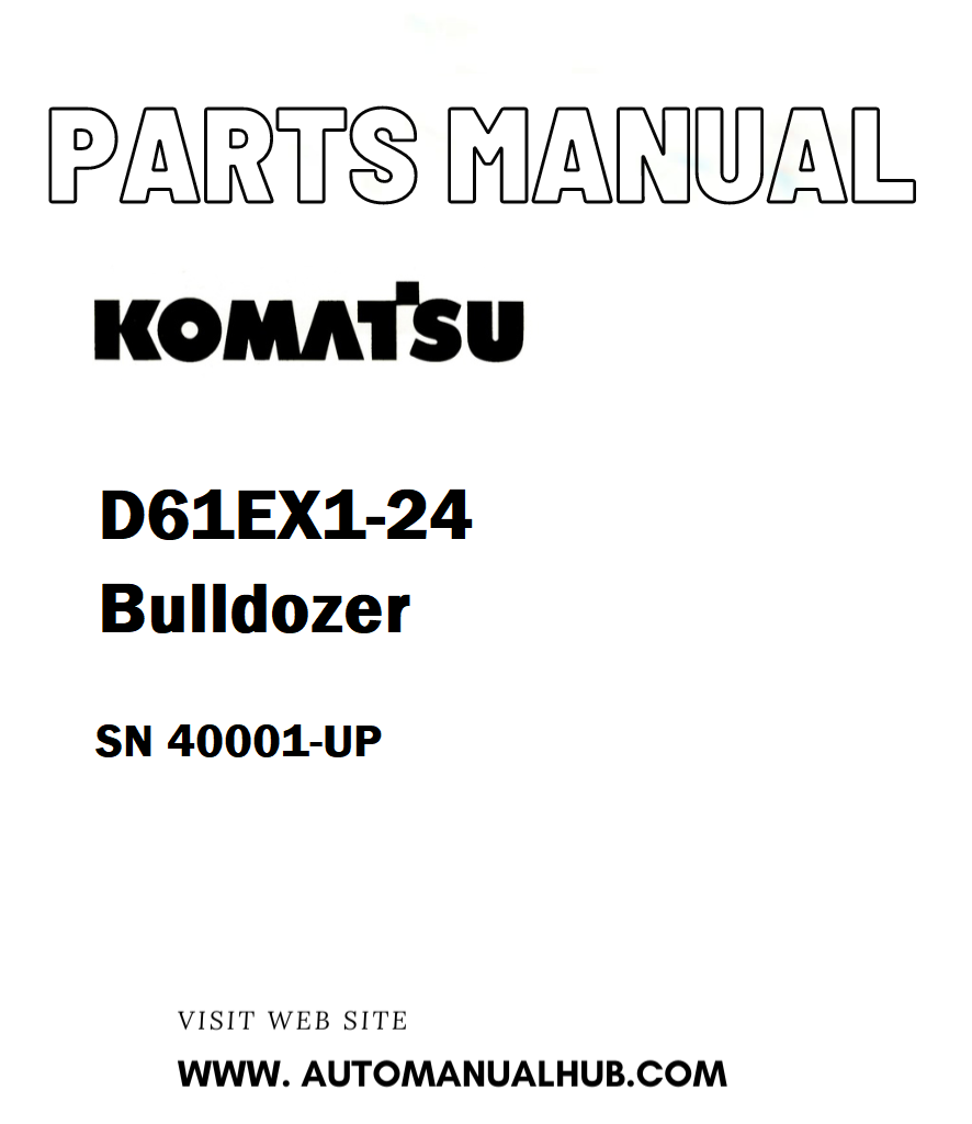 Komatsu D61EX1-24 Bulldozer Parts Manual SN 40001-UP - PDF