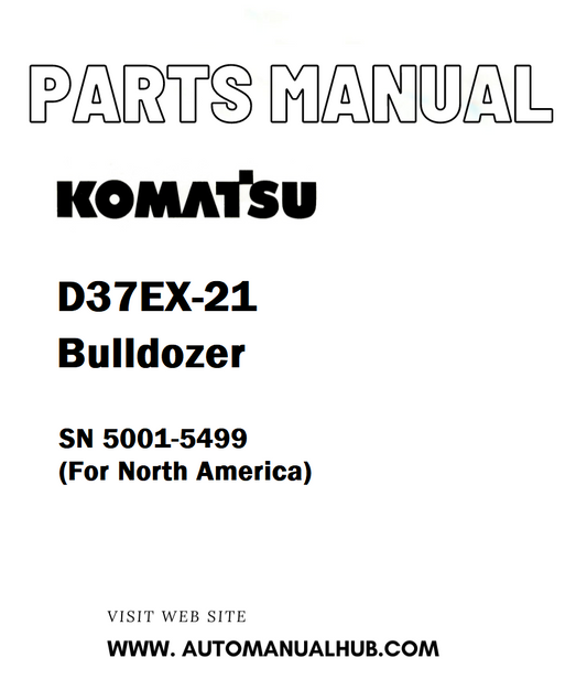 Komatsu D37EX-21 Bulldozer Parts Manual SN 5001-5499 (For North America) - PDF