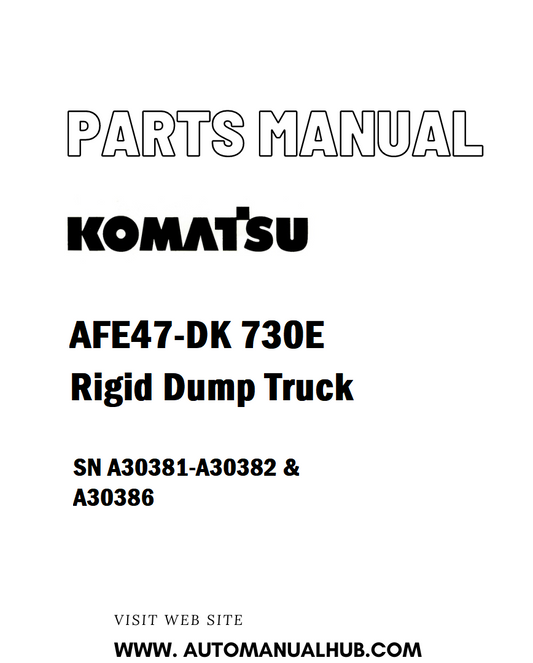 Komatsu AFE47-DK 730E Rigid Dump Truck Parts Manual SN A30381-A30382 & A30386 - PDF 