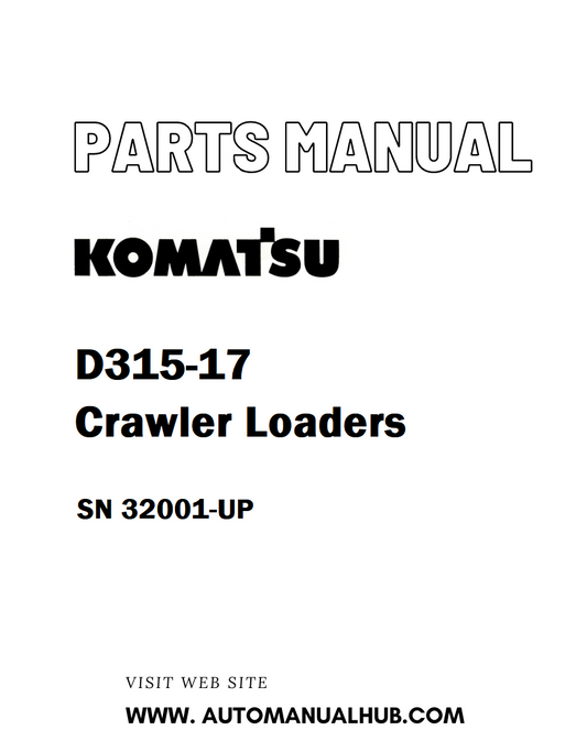 Komatsu D315-17 Crawler Loaders Parts Manual SN 32001-UP - PDF