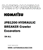Komatsu JPB1200 HYDRAULIC BREAKER Crawler Excavators Parts Manual SN ALL - PDF