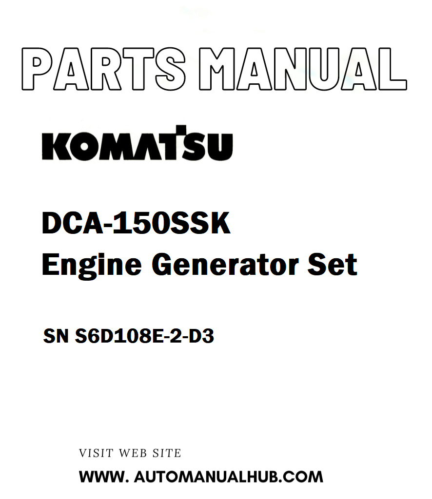 Komatsu DCA-150SSK Engine Generator Set Parts Manual SN S6D108E-2-D3 - PDF