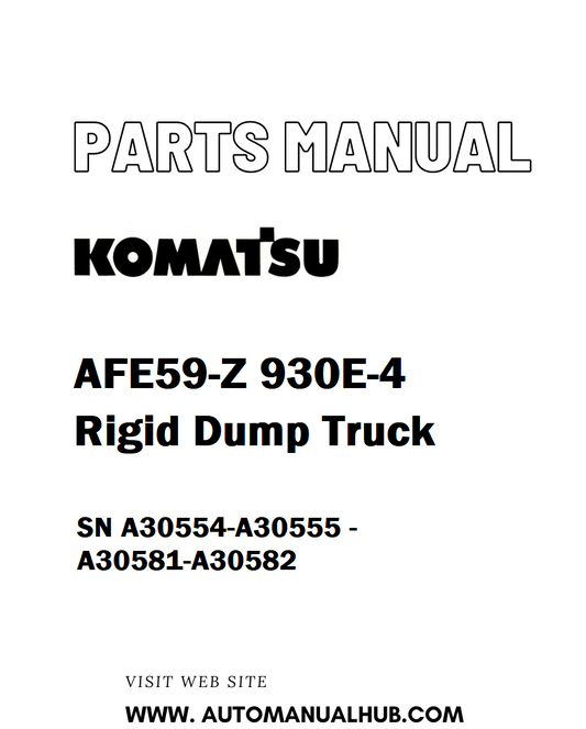 Komatsu AFE59-Z 930E-4 Rigid Dump Truck Parts Manual SN A30554-A30555 - A30581-A30582 - PDF 
