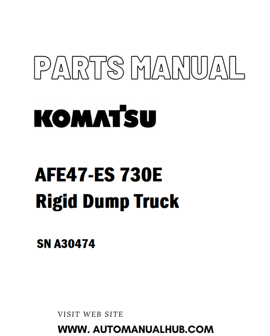 Komatsu AFE47-ES 730E Rigid Dump Truck Parts Manual SN A30474 - PDF