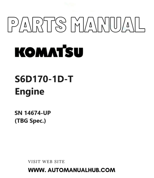 Komatsu S6D170-1D-T Engine Parts Manual SN 14674-UP (TBG Spec.) PDF