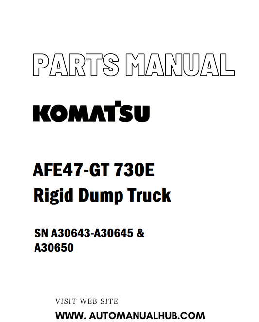 Komatsu AFE47-GT 730E Rigid Dump Truck Parts Manual SN A30643-A30645 & A30650 - PDF