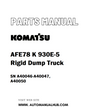 Komatsu AFE78 K 930E-5 Rigid Dump Truck Parts Manual SN A40046-A40047, A40050 - PDF 