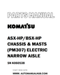 Komatsu ASX-HP/BSX-HP CHASSIS & MASTS (PM307) ELECTRIC NARROW AISLE Parts Manual SN K060538 - PDF 