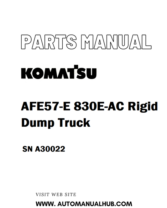 Komatsu AFE57-E 830E-AC Rigid Dump Truck Parts Manual SN A30022 - PDF 