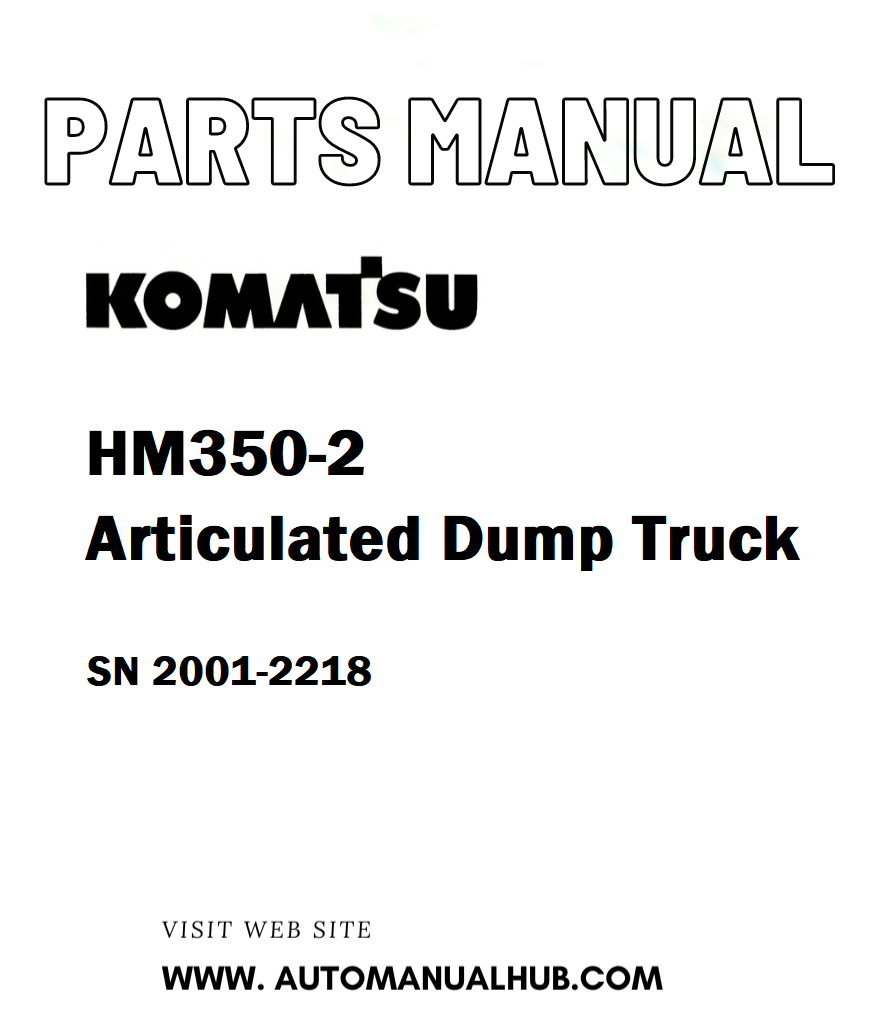 Komatsu HM350-2 Articulated Dump Truck Parts Manual SN 2001-2218 - PDF