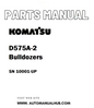Komatsu D575A-2 Bulldozers Parts Manual SN 10001-UP - PDF 