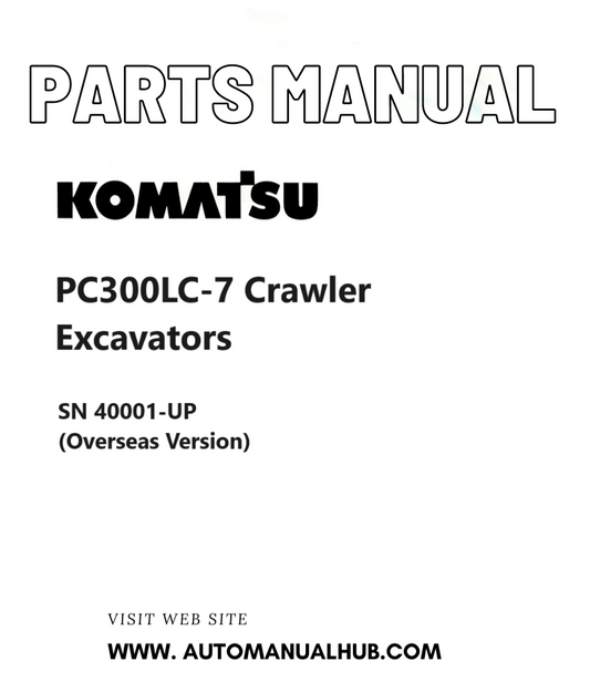 Komatsu PC300LC-7 Crawler Excavators Parts Manual SN 40001-UP (Overseas Version) PDF