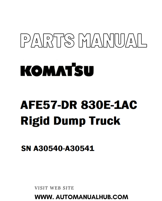 Komatsu AFE57-DR 830E-1AC Rigid Dump Truck Parts Manual SN A30540-A30541 - PDF 