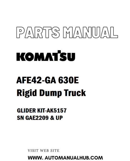 Komatsu AFE42-GA 630E Rigid Dump Truck Parts Manual GLIDER KIT-AK5157 SN GAE2209 & UP - PDF 