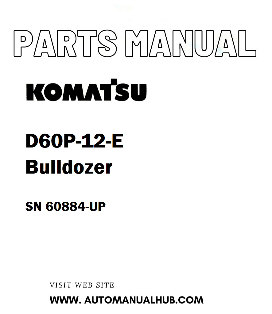 Komatsu D60P-12-E Bulldozer Parts Manual SN 60884-UP - PDF