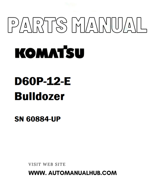 Komatsu D60P-12-E Bulldozer Parts Manual SN 60884-UP - PDF