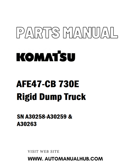 Komatsu AFE47-CB 730E Rigid Dump Truck Parts Manual SN A30258-A30259 & A30263 - PDF