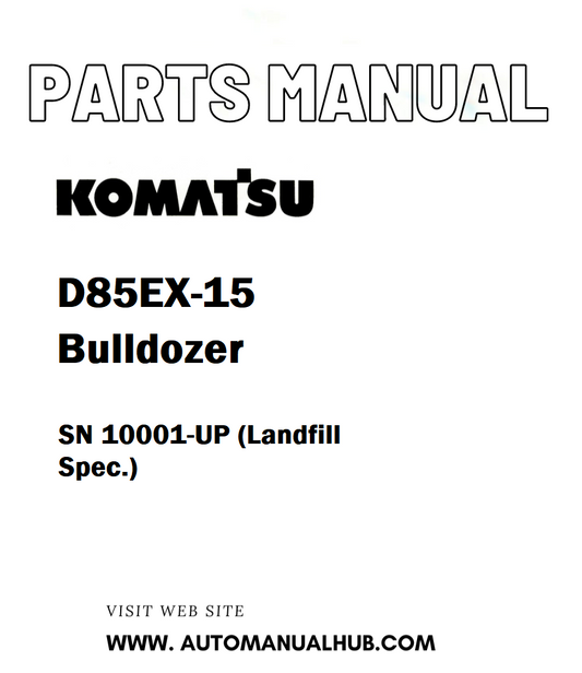 Komatsu D85EX-15 Bulldozer Parts Manual SN 10001-UP (Landfill Spec.) - PDF