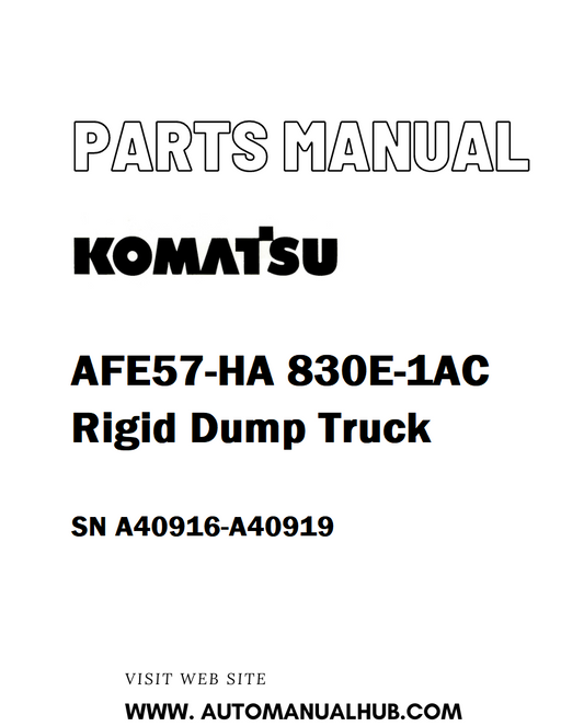 Komatsu AFE57-HA 830E-1AC Rigid Dump Truck Parts Manual SN A40916-A40919 - PDF