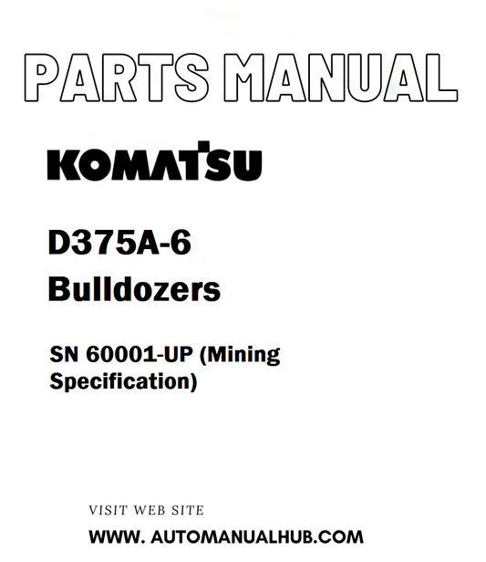Komatsu D375A-6 Bulldozers Parts Manual SN 60001-UP (Mining Specification) - PDF 
