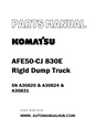 Komatsu AFE50-CJ 830E Rigid Dump Truck Parts Manual SN A30820 & A30824 & A30831 - PDF 