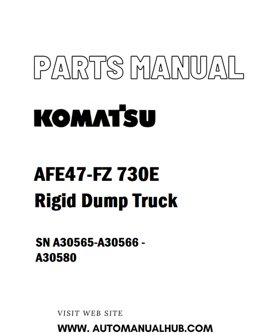 Komatsu AFE47-FZ 730E Rigid Dump Truck Parts Manual SN A30565-A30566 - A30580 - PDF 