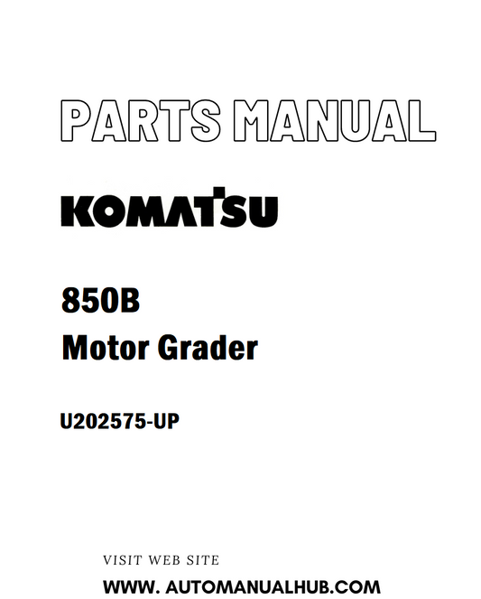 Komatsu 850B Motor Grader Parts Manual U202575-UP - PDF 