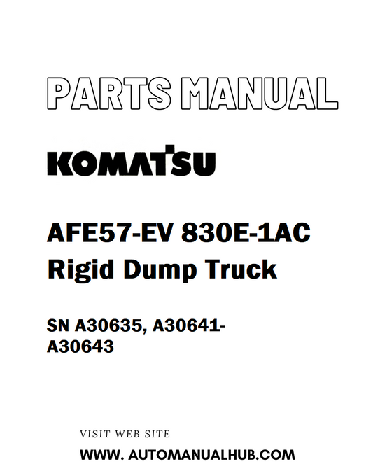 Komatsu AFE57-EV 830E-1AC Rigid Dump Truck Parts Manual SN A30635, A30641-A30643 - PDF 
