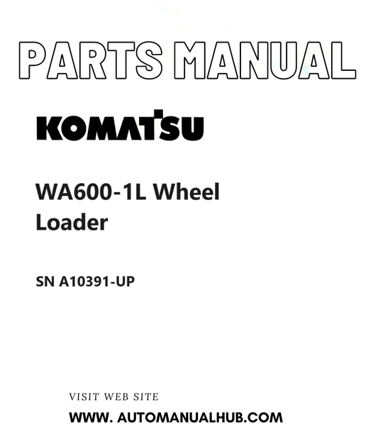 Komatsu WA600-1L Wheel Loader Parts Manual SN A10391-UP PDF