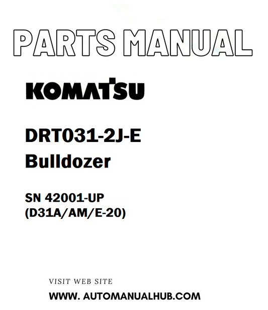 Komatsu DRT031-2J-E Bulldozer Parts Manual SN 42001-UP (D31A/AM/E-20) - PDF