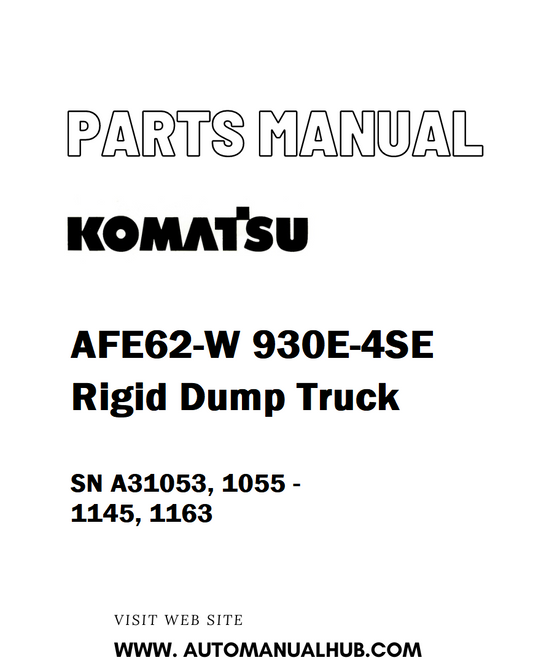 Komatsu AFE62-W 930E-4SE Rigid Dump Truck Parts Manual SN A31053, 1055 - 1145, 1163 - PDF 