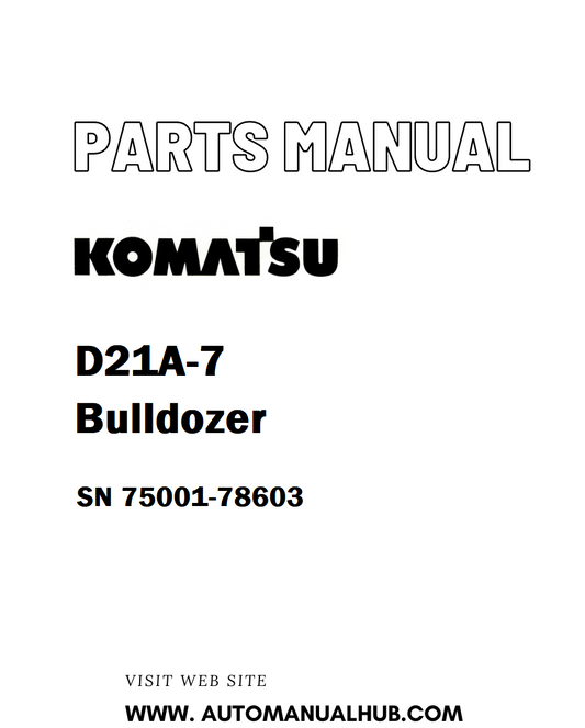 Komatsu D21A-7 Bulldozer Parts Manual SN 75001-78603 - PDF 