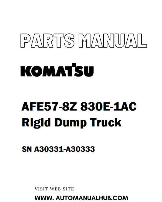 Komatsu AFE57-8Z 830E-1AC Rigid Dump Truck Parts Manual SN A30331-A30333 - PDF 