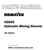 Komatsu H285S Hydraulic Mining Shovels Parts Manual SN 78120 - PDF