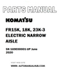 Komatsu FR15K, 18K, 23K-3 ELECTRIC NARROW AISLE Parts Manual SN 169E00001-UP June 2020 - PDF 