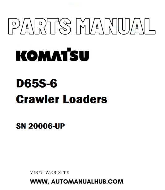 Komatsu D65S-6 Crawler Loaders Parts Manual SN 20006-UP - PDF