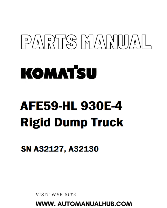 Komatsu AFE59-HL 930E-4 Rigid Dump Truck Parts Manual SN A32127, A32130 - PDF 