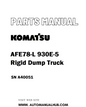 Komatsu AFE78-L 930E-5 Rigid Dump Truck Parts Manual SN A40051 - PDF