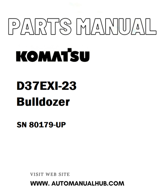 Komatsu D37EXI-23 Bulldozer Parts Manual SN 80179-UP - PDF