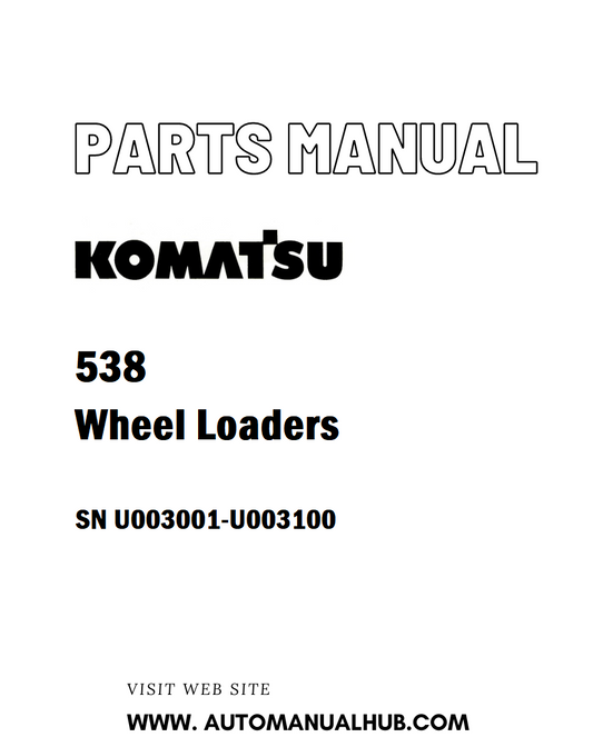 Komatsu 538 Wheel Loaders Parts Manual SN U003001-U003100 - PDF 