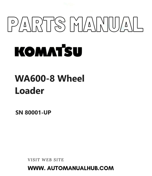 Komatsu WA600-8 Wheel Loader Parts Manual SN 80001-UP PDF