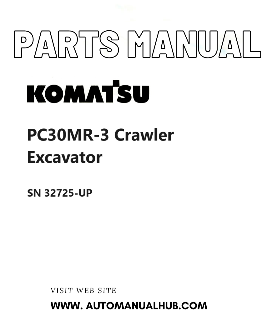Komatsu PC30MR-3 Crawler Excavator Parts Manual SN 32725-UP PDF