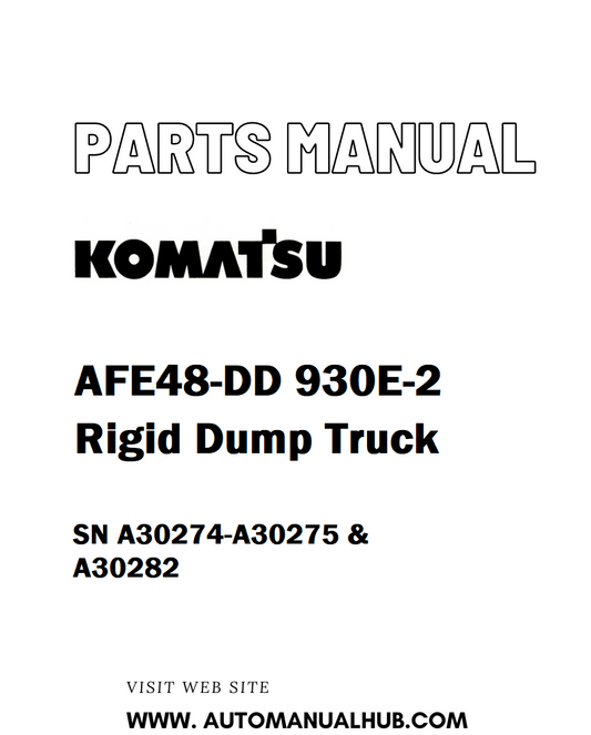 Komatsu AFE48-DD 930E-2 Rigid Dump Truck Parts Manual SN A30274-A30275 & A30282 - PDF 