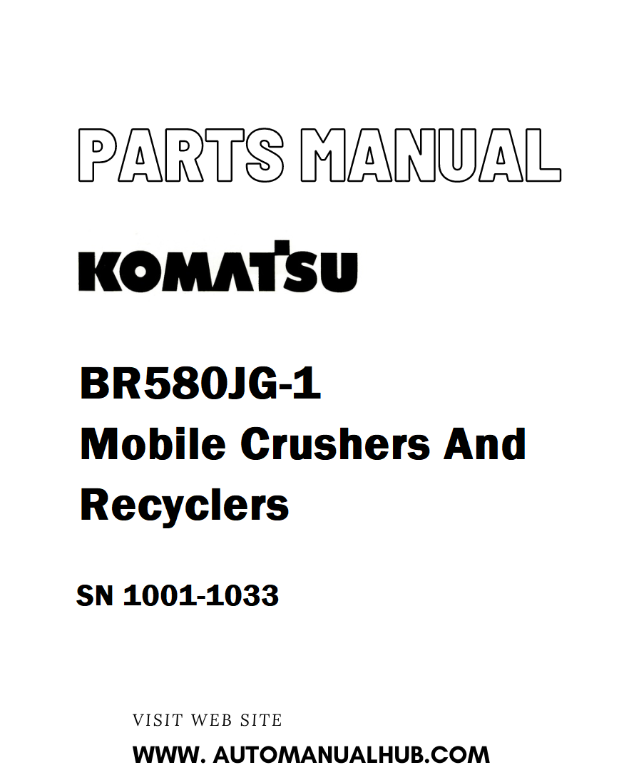 Komatsu BR580JG-1 Mobile Crushers And Recyclers Parts Manual SN 1001-1033 - PDF