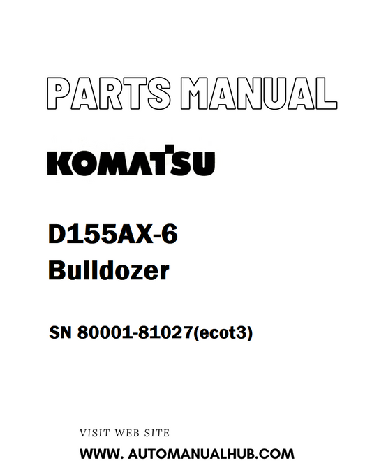 Komatsu D155AX-6 Bulldozer Parts Manual SN 80001-81027(ecot3) - PDF