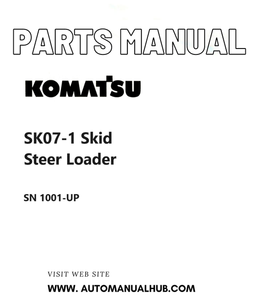 Komatsu SK07-1 Skid Steer Loader Parts Manual SN 1001-UP PDF